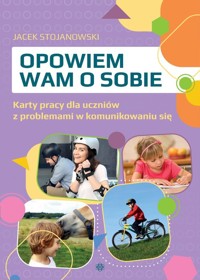 Opowiem wam o sobie - Stojanowski Jacek - książka