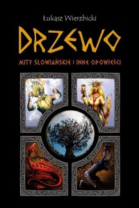 Drzewo. Mity słowiańskie i inne opowieści - Łukasz Wierzbicki - audiobook + książka