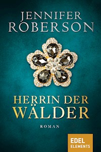 Herrin der Wälder - Jennifer Roberson - ebook