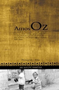 Jak uleczyć fanatyka - Amos Oz - ebook