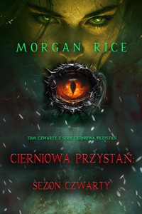 Cierniowa przystań: Sezon czwarty (Tom czwarty z serii Cierniowa przystań) - Rice Morgan - ebook