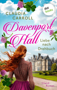 Davenport Hall – Liebe nach Drehbuch - Claudia Carroll - ebook