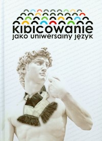 Kibicowanie jako uniwersalny język -  - książka