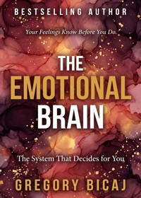 The Emotional Brain - Gregory Bicaj - ebook