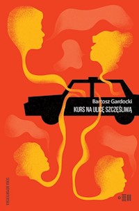 Kurs na ulicę Szczęśliwą - Gardocki Bartosz - ebook + książka