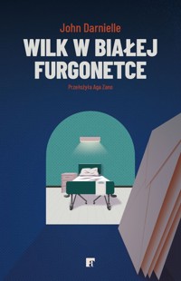 Wilk w białej furgonetce - John Darnielle - ebook + audiobook + książka