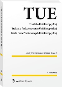 Traktat o Unii Europejskiej. Traktat o funkcjonowaniu Unii Europejskiej. Karta Praw Podstawowych Unii Europejskiej -  - książka