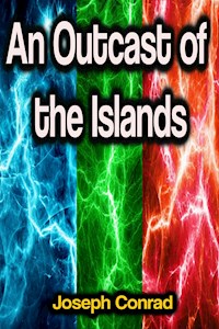 An Outcast of the Islands - Conrad Joseph - ebook