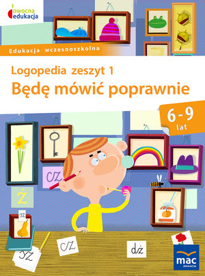Będę mówić poprawnie. Logopedia. Zeszyt 1 - Jolanta Góral-Półrola, Stanisława Zakrzewska - książka