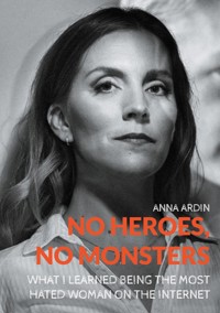 No Heroes, No Monsters - Anna Ardin - ebook