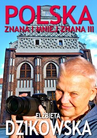 Polska znana i mniej znana III - Dzikowska Elżbieta - książka