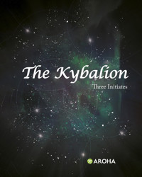 The Kybalion - Three Initiates - ebook
