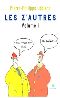 Les z’autres - Volume 1 - Pierre-Philippe Leblanc - ebook