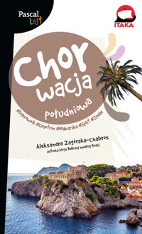 Chorwacja południowa. Dubrownik, Makarska, Trogir, Split, Zadar, Szybenik, Solta (Pascal Lajt) - Aleksandra Zagórska-Chabros - książka
