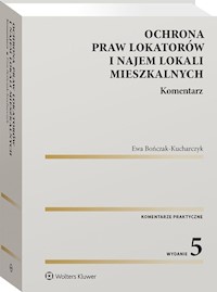 Ochrona praw lokatorów i najem lokali mieszkalnych. Komentarz - Ewa Bończak-Kucharczyk - książka