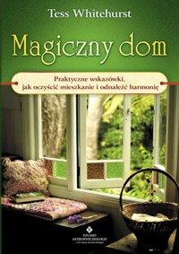 Magiczny dom - Tess Whitehurst - książka