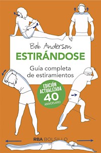 Estirándose. Guía completa de estiramientos - Bob Anderson - ebook