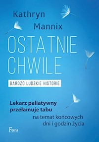 Ostatnie chwile - Kathryn Mannix - książka