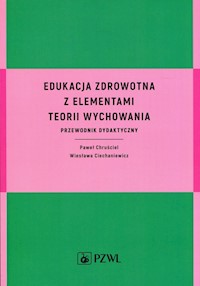 Edukacja zdrowotna z elementami teorii wychowania -  - książka