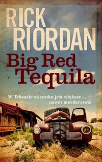 Big Red Tequila - Rick Riordan - książka