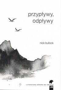 Przypływy, odpływy - Nick Bullock - ebook + książka