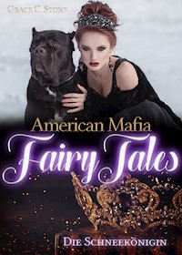 American Mafia FairyTales: Die Schneekönigin - Grace C. Stone - ebook