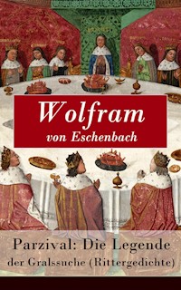 Parzival: Die Legende der Gralssuche (Rittergedichte) - Wolfram von Eschenbach - ebook