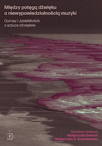 Między potęgą dźwięku a niewypowiedzialnością muzyki -  - książka