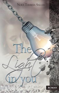 The Light in you - Nora Theresa Saller - ebook