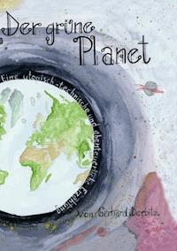 Der Grüne Planet - Gerhard Derbitz - ebook