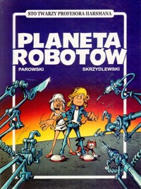 Planeta robotów - Maciej Parowski, Jacek Skrzydlewski - książka