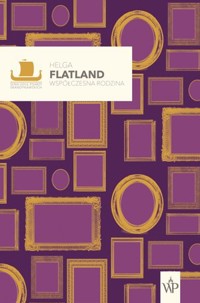 Współczesna rodzina - Helga Flatland - ebook + książka