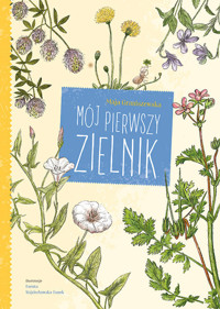 Mój pierwszy zielnik - Maja Graniszewska - książka