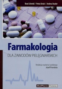 Farmakologia dla zawodów pielęgniarskich - Schmid Beat, Strub Petra, Studer Andrea - książka