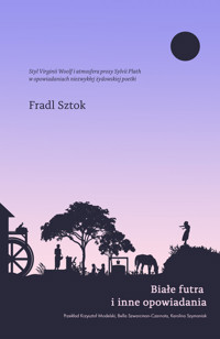 Białe futra i inne opowiadania - Fradl Sztok  - ebook + książka