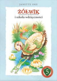 Żółwik i szkoła wdzięczności - Janette Oke - ebook + audiobook