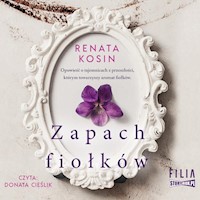 Zapach fiołków - Renata Kosin - ebook + audiobook + książka