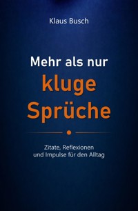 Mehr als nur kluge Sprüche - Klaus Busch - ebook