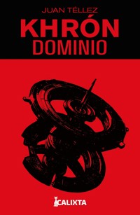 Khrón 1: Dominio - Juan Téllez - ebook
