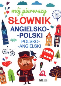 Mój pierwszy słownik angielsko-polski polsko-angielski - MacIsaac Daniela - książka