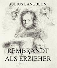 Rembrandt als Erzieher - Julius Langbehn - ebook