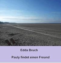 Pauly findet einen Freund - Edda Bruch - ebook