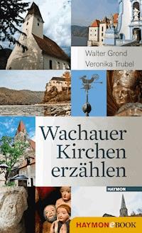 Wachauer Kirchen erzählen - Walter Grond - ebook