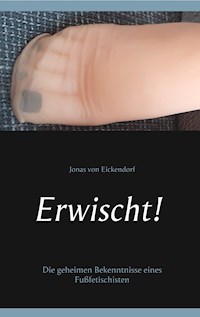 Erwischt! - Jonas von Eickendorf - ebook