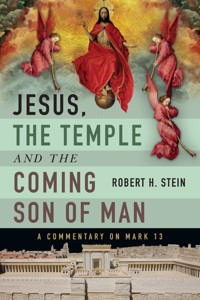 Jesus, the Temple and the Coming Son of Man - Robert H. Stein - ebook