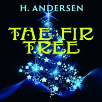 The Fir Tree - Hans Christian Andersen - audiobook