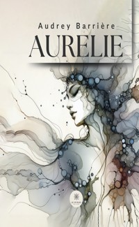 Aurelie - Audrey Barrière - ebook