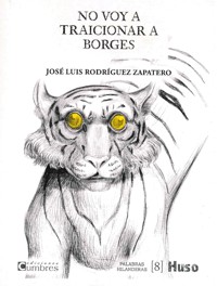 No voy a traicionar a Borges - José Luis Rodríguez Zapatero - ebook
