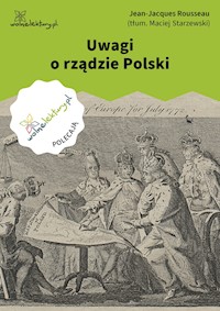 Uwagi o rządzie Polski - Jean-Jacques Rousseau - ebook + audiobook