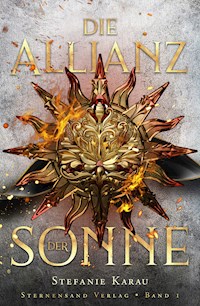 Die Allianz der Sonne (Band 1) - Stefanie Karau - ebook